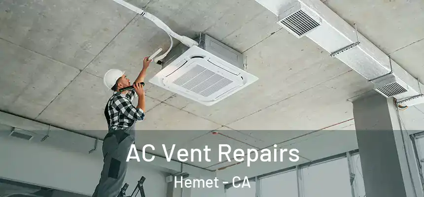 AC Vent Repairs Hemet - CA