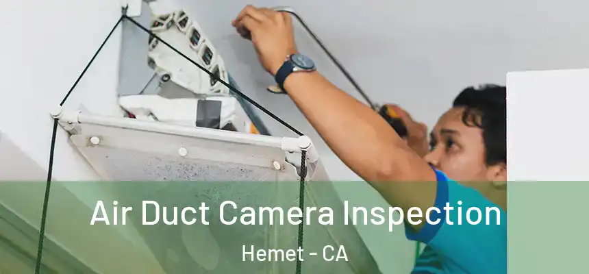 Air Duct Camera Inspection Hemet - CA