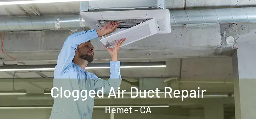 Clogged Air Duct Repair Hemet - CA