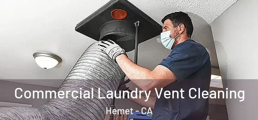  Commercial Laundry Vent Cleaning Hemet - CA