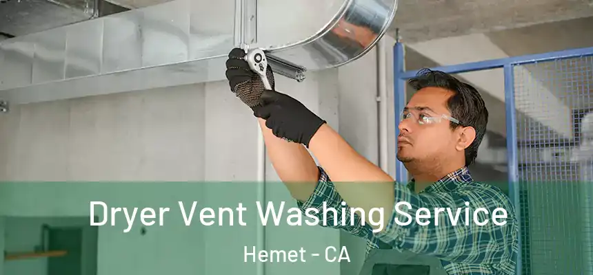Dryer Vent Washing Service Hemet - CA