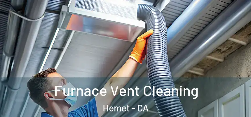 Furnace Vent Cleaning Hemet - CA