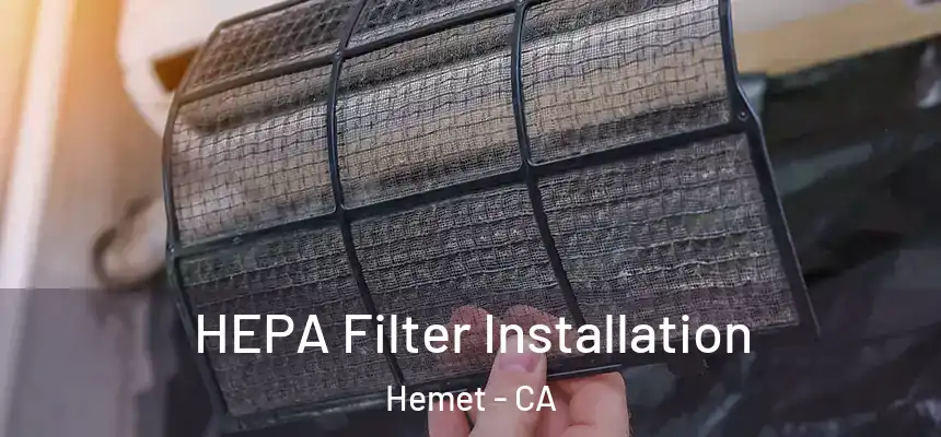  HEPA Filter Installation Hemet - CA