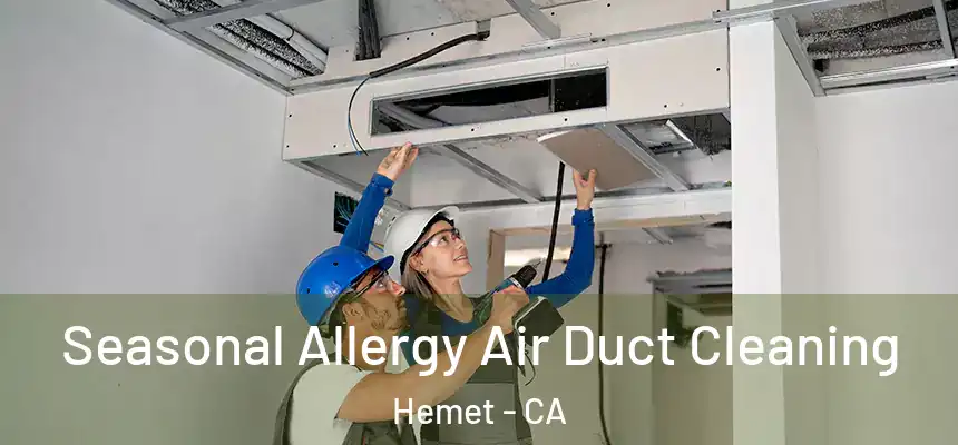  Seasonal Allergy Air Duct Cleaning Hemet - CA